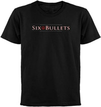 Six Bullets Tshirt